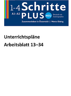Coverbild der Unterrichtspläne für die Arbeitsblätter 13-34  Schritte Plus neu Zusammenleben in Österreich für die Niveaustufen A1 bis A2.